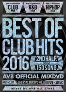 AV8 ALL STARS/Best Of Club Hits 2016 -2nd Half 3disc- -av8 Official Mixdvd-