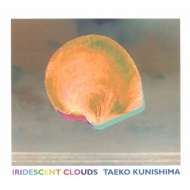 Taeko Kunishima/Iridescent Clouds
