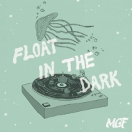 MGF/Float In The Dark
