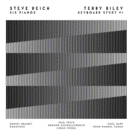Steve Reich / Terry Riley/Six Pianos / Keyboard Study #1
