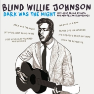 Blind Willie Johnson/Dark Was The Night