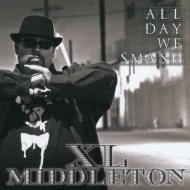 XL Middleton/All Day We Smash