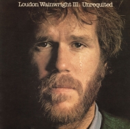 Loudon Wainwright III/Unrequited ʤ
