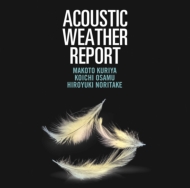 Acoustic Weather Report (Hybrid SACD)