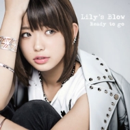 Lily's Blow/Ready To Go