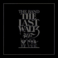 Last Waltz: 40th Anniversary Edition (2CD)