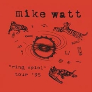 Mike Watt/Ring Spiel Tour '95