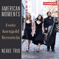 American Moments -Foote, Korngold, Bernstein : Neave Trio