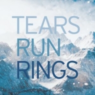 Tears Run Rings/In Surges
