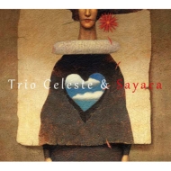 Trio Celeste  Sayaca/Trio Celeste  Sayaca