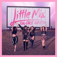 Little Mix/Glory Days