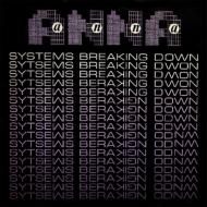 Systems Breaking Down