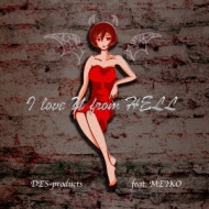 Des_products Feat. meiko/I Love U From Hell