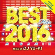 Dj Yu-ki/Best Hits 2016 Megamix Mixed By Dj Yu-ki
