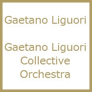 Gaetano Liguori Collective Orchestra
