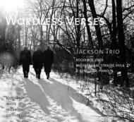 Wordless Verses-music For Oboe, Viola & Piano-klughardt, Holbrooke, Loeffler, Etc: Jackson Trio