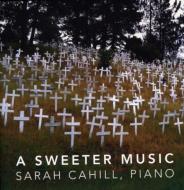 A Sweeter Music-t.riley, M.monk, Rzewski, Etc: Cahill(P)C.stone(Electronics)