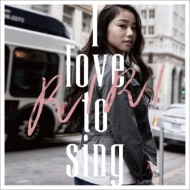 RIRI/I Love To Sing