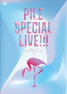 Pile/Pile Special Live!!! P. s.꤬Ȥ At Tokyo Dome City Hall
