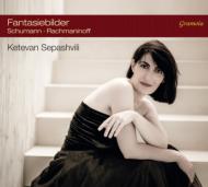 Ketevan Sepashvili: Fantasiebilder-rachmaninov: Etudes-tableaux, Schumann: Kreisleriana