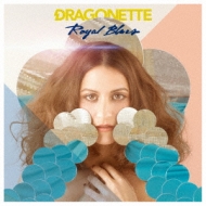 Dragonette/Royal Blues