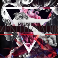 Far East Dizain/Zenith / Nadir
