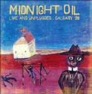 Midnight Oil/Live  Unplugged. Calgary '93