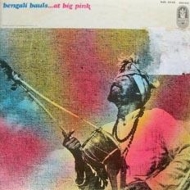 Bengali Bauls/At Big Pink