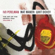 Ivo Perelman / Mat Maneri / Whit Dickey/Art Of The Improv Trio 2