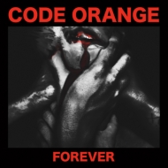 Code Orange/Forever