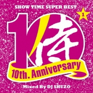 DJ SHUZO/Show Time Super Best samurai Music 10th. Anniversary Part1  Mixed By Dj Shuzo