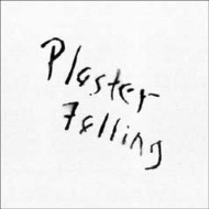 John Bender/Plaster Falling