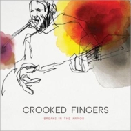 Crooked Fingers/Breaks In The Armor