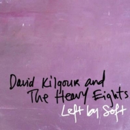 David Kilgour / Heavy Eights/Left By Soft