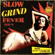 Various/Slow Grind Fever Vol 6