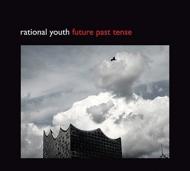 Rational Youth/Future Past Tense