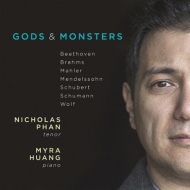 Tenor Collection/Gods  Monsters-lieder Nicholas Phan(T) Myra Huang(P)