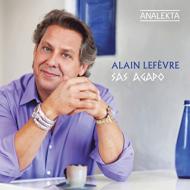 Sas Agapo-piano Works: Alain Lefevre