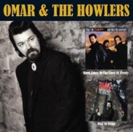 Omar  The Howlers/Hard Times In The Land Of Plenty / Wall Of Pride