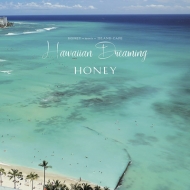HONEY meets ISLAND CAFE -Hawaiian Dreaming-