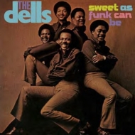 The Dells/Sweet As Funk Can Be