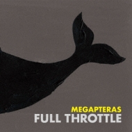 MEGAPTERAS/Full Throttle