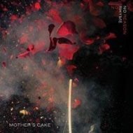 Mother's Cake/No Rhyme No Reason