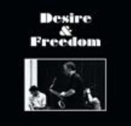 Motion Trio/Desire And Freedom