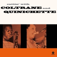 John Coltrane / Paul Quinichette/Cattin'With Coltrane  Quinichette