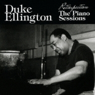 Duke Ellington/Restrospection The Piano Sessions