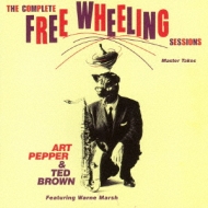 Art Pepper / Ted Brown/Complete Free Wheeling Sessions Master