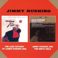 Jimmy Rushing/Jazz Odyssey Of James Rushing / Jinny Rushing  The Smith Girls