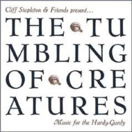 Cliff Stapleton/Tumbling Of Creatures Music For The Hurdy-gurdy