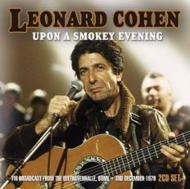 Leonard Cohen/Upon A Smokey Evening
